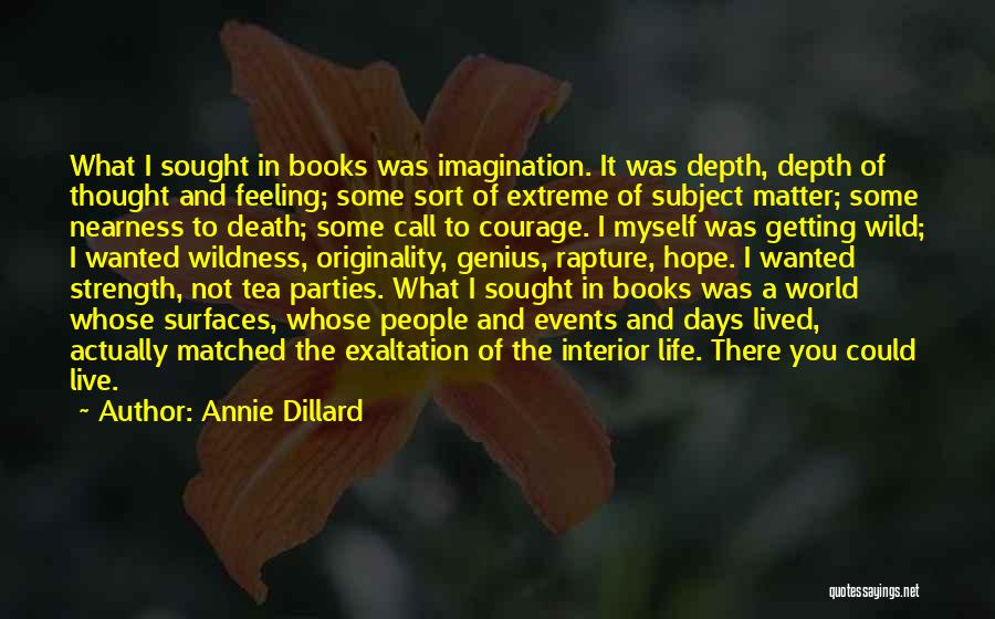 Strength And Courage In Death Quotes By Annie Dillard