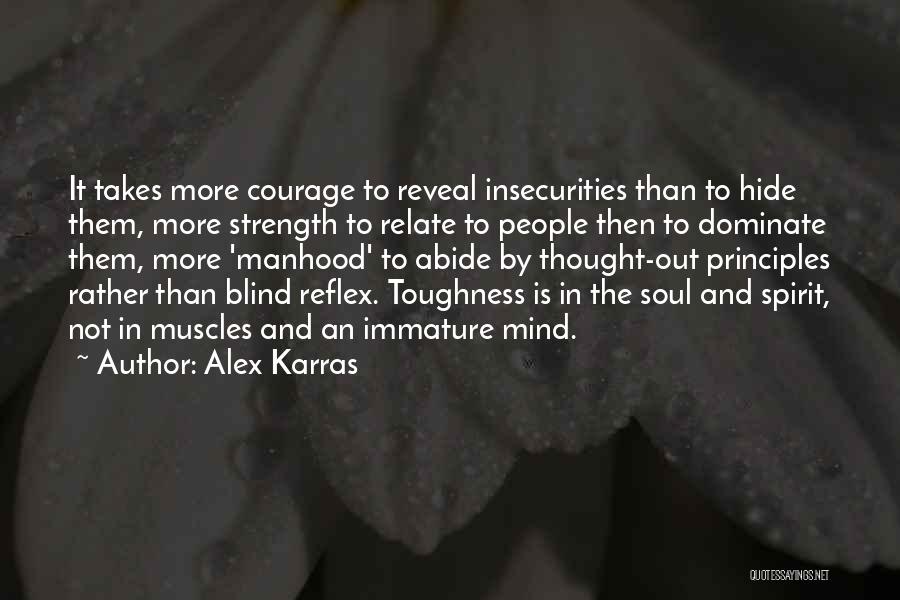 Strength And Courage Quotes By Alex Karras