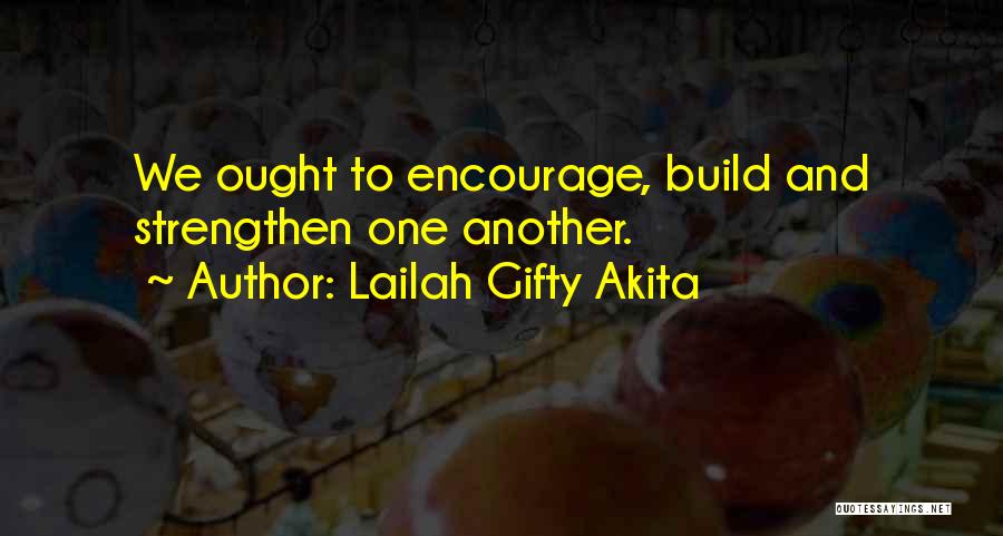 Strength And Encouragement Quotes By Lailah Gifty Akita