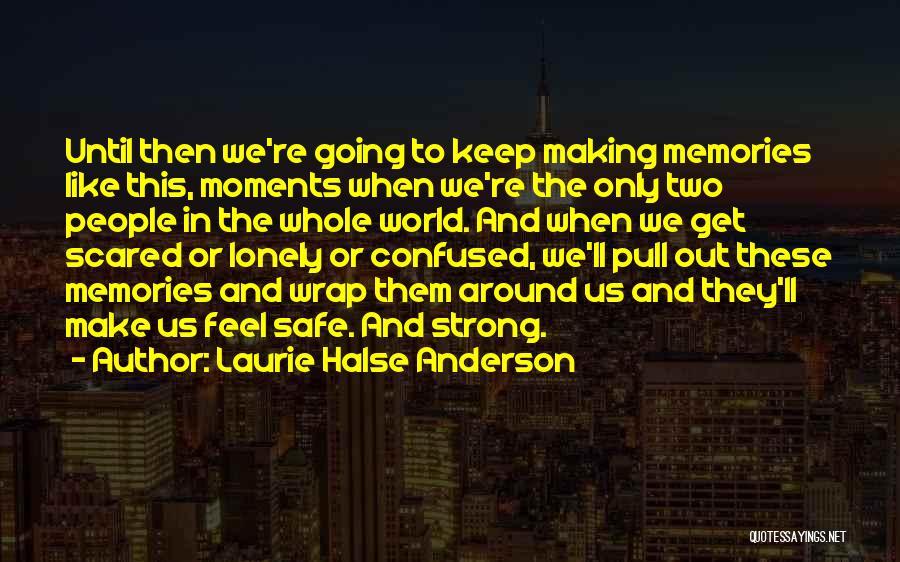 Strength And Encouragement Quotes By Laurie Halse Anderson