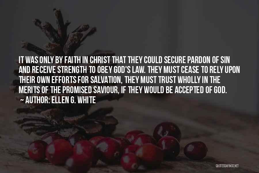 Strength And Faith Quotes By Ellen G. White