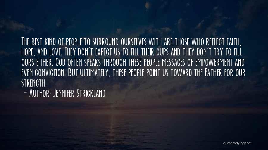 Strength And Faith Quotes By Jennifer Strickland