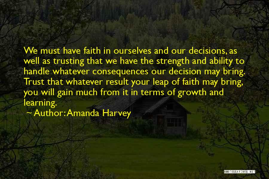 Strength And Growth Quotes By Amanda Harvey