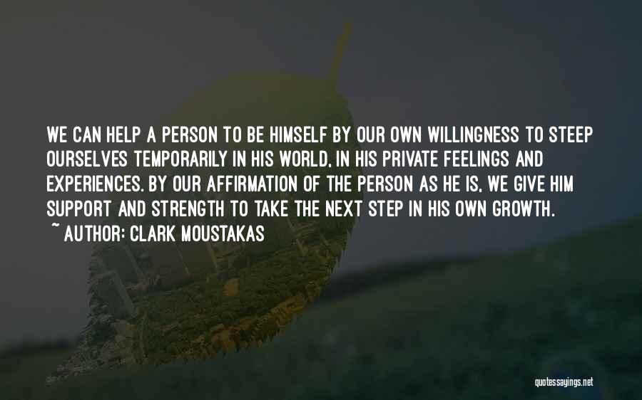 Strength And Growth Quotes By Clark Moustakas