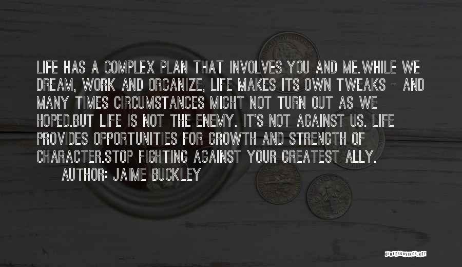 Strength And Growth Quotes By Jaime Buckley