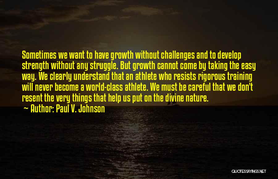 Strength And Growth Quotes By Paul V. Johnson
