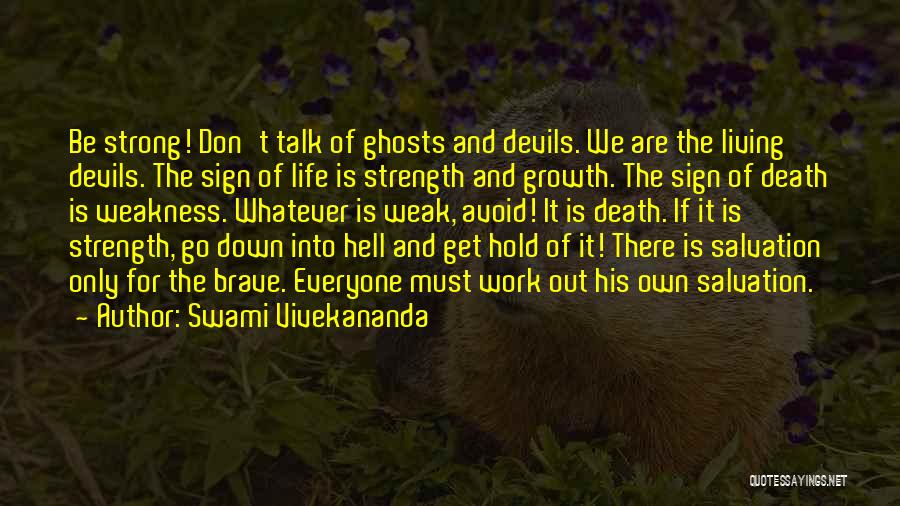 Strength And Growth Quotes By Swami Vivekananda