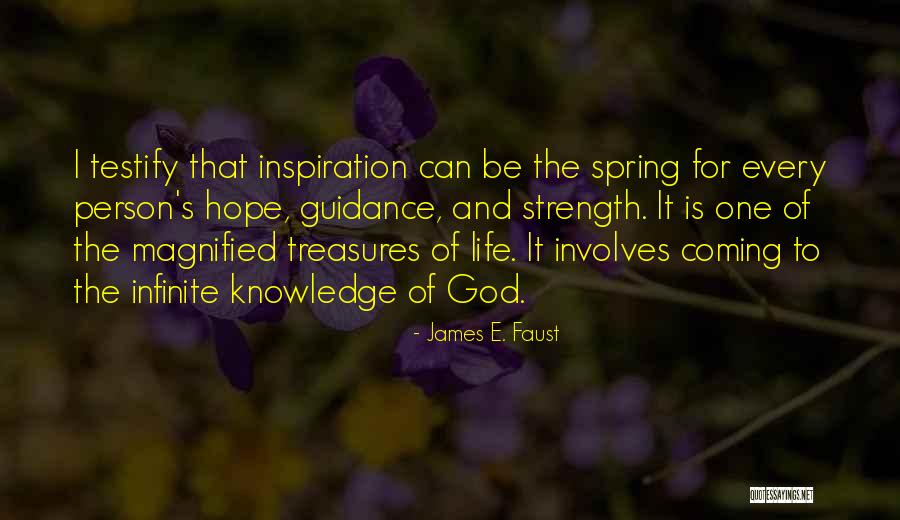 Strength And Guidance Quotes By James E. Faust