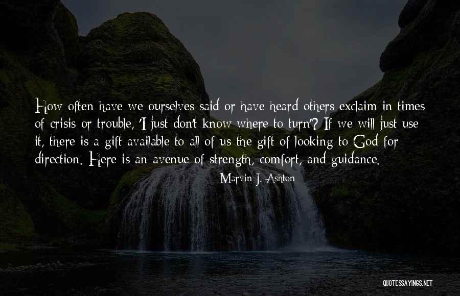 Strength And Guidance Quotes By Marvin J. Ashton