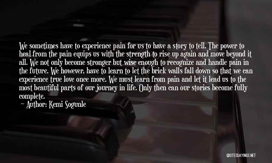 Strength And Healing Quotes By Kemi Sogunle