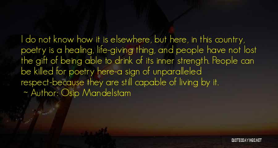 Strength And Healing Quotes By Osip Mandelstam