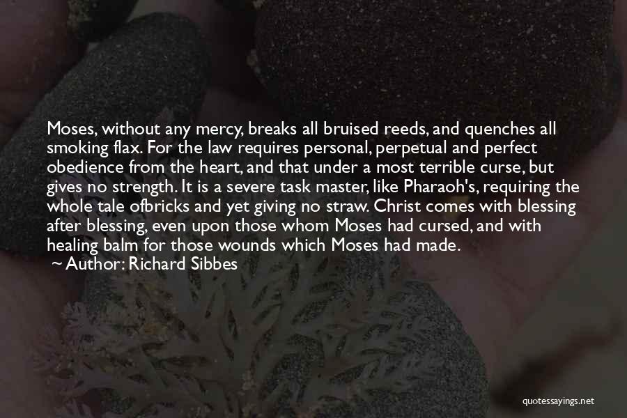 Strength And Healing Quotes By Richard Sibbes