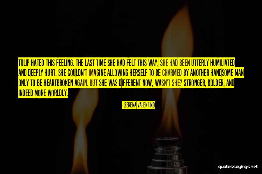 Strength And Heartbreak Quotes By Serena Valentino Strength And Heartbreak Quotes By Serena Valentino