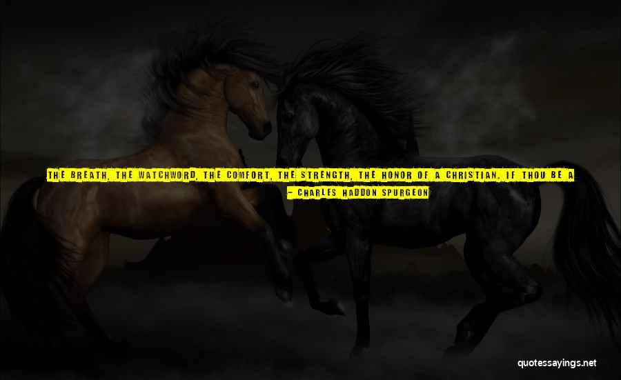 Strength And Honor Quotes By Charles Haddon Spurgeon Strength And Honor Quotes By Charles Haddon Spurgeon