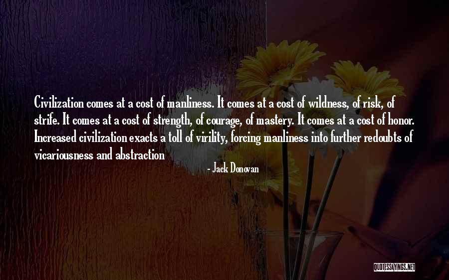 Strength And Honor Quotes By Jack Donovan Strength And Honor Quotes By Jack Donovan