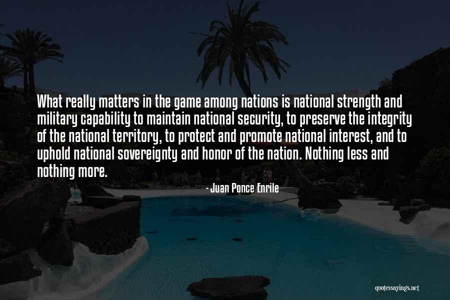 Strength And Honor Quotes By Juan Ponce Enrile Strength And Honor Quotes By Juan Ponce Enrile