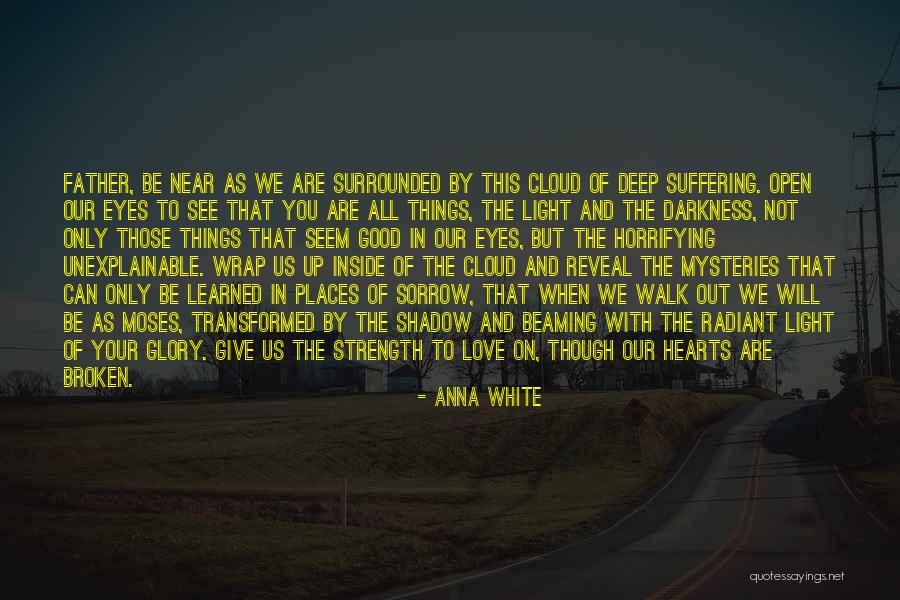 Strength And Loss Quotes By Anna White Strength And Loss Quotes By Anna White