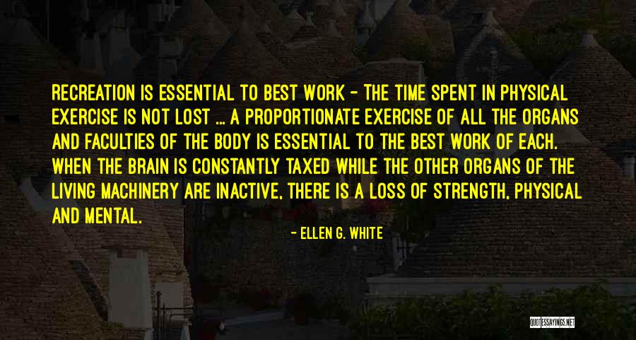 Strength And Loss Quotes By Ellen G. White Strength And Loss Quotes By Ellen G. White