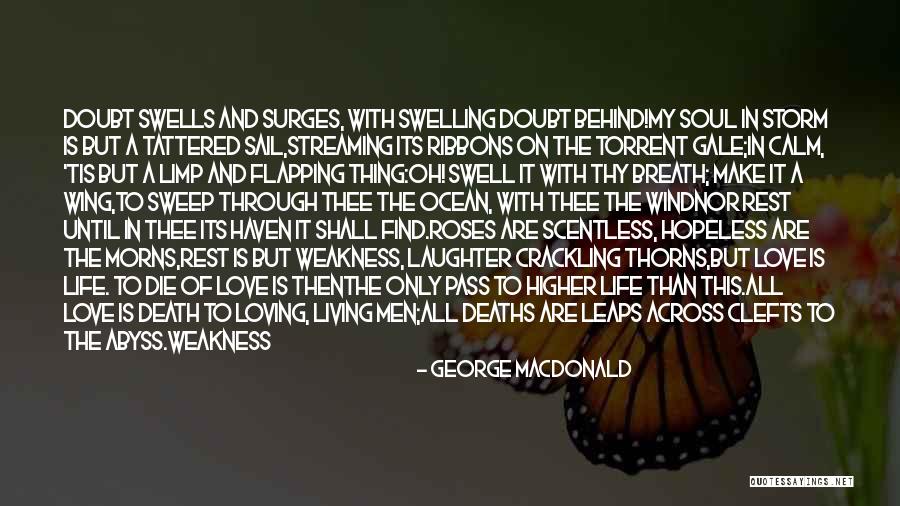 Strength And Loss Quotes By George MacDonald Strength And Loss Quotes By George MacDonald