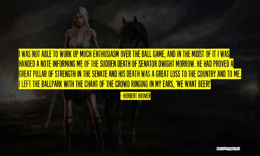 Strength And Loss Quotes By Herbert Hoover Strength And Loss Quotes By Herbert Hoover