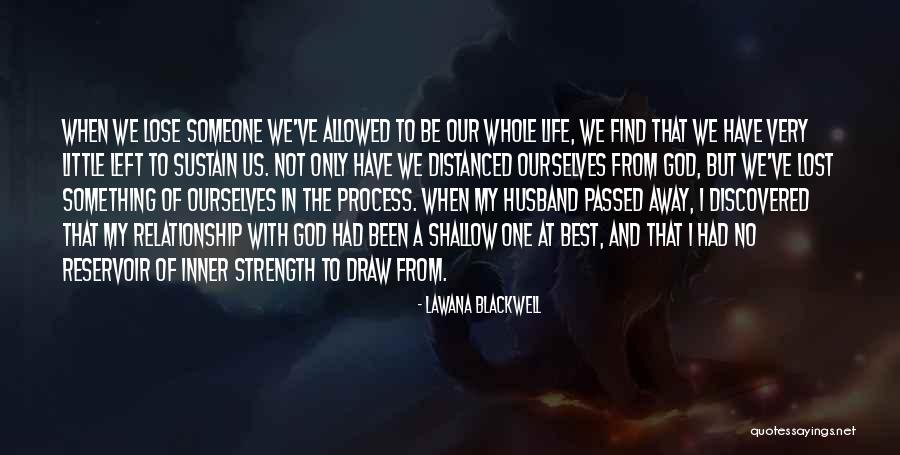 Strength And Loss Quotes By Lawana Blackwell Strength And Loss Quotes By Lawana Blackwell