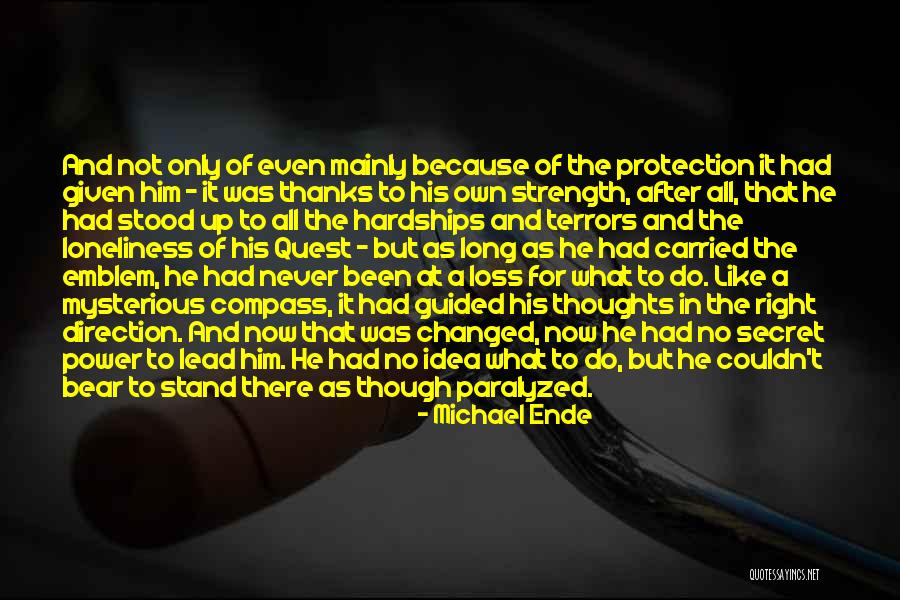 Strength And Loss Quotes By Michael Ende Strength And Loss Quotes By Michael Ende