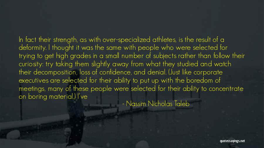 Strength And Loss Quotes By Nassim Nicholas Taleb Strength And Loss Quotes By Nassim Nicholas Taleb