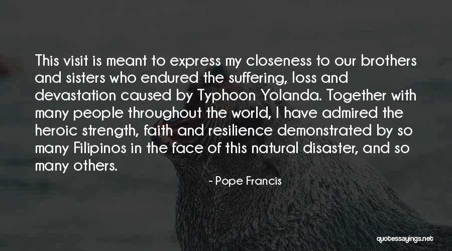 Strength And Loss Quotes By Pope Francis Strength And Loss Quotes By Pope Francis