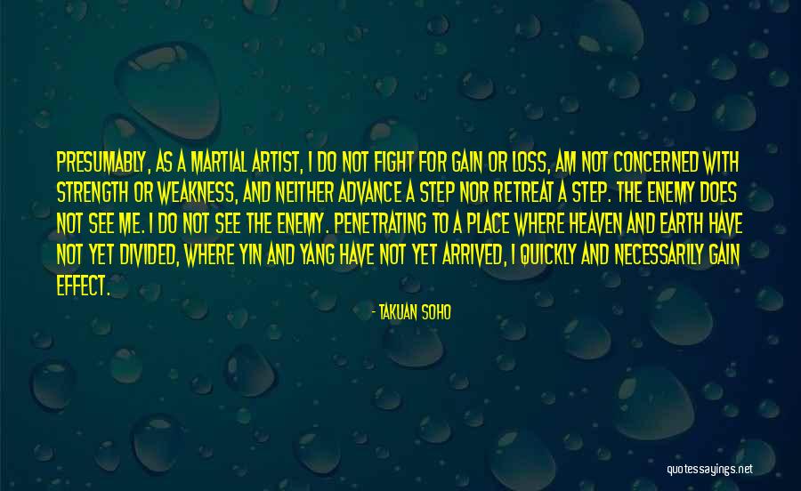 Strength And Loss Quotes By Takuan Soho Strength And Loss Quotes By Takuan Soho