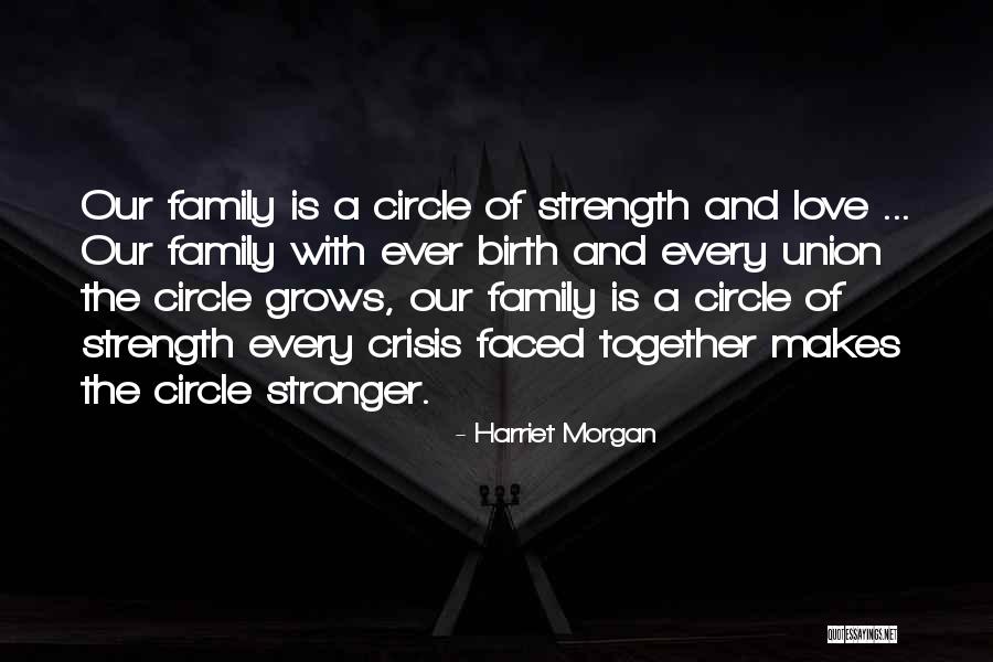 Strength And Love Quotes By Harriet Morgan Strength And Love Quotes By Harriet Morgan