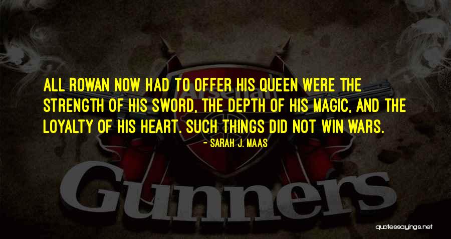 Strength And Love Quotes By Sarah J. Maas Strength And Love Quotes By Sarah J. Maas