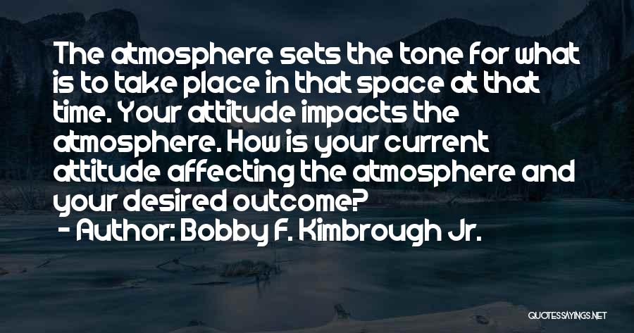 Strength And Motivation Quotes By Bobby F. Kimbrough Jr.