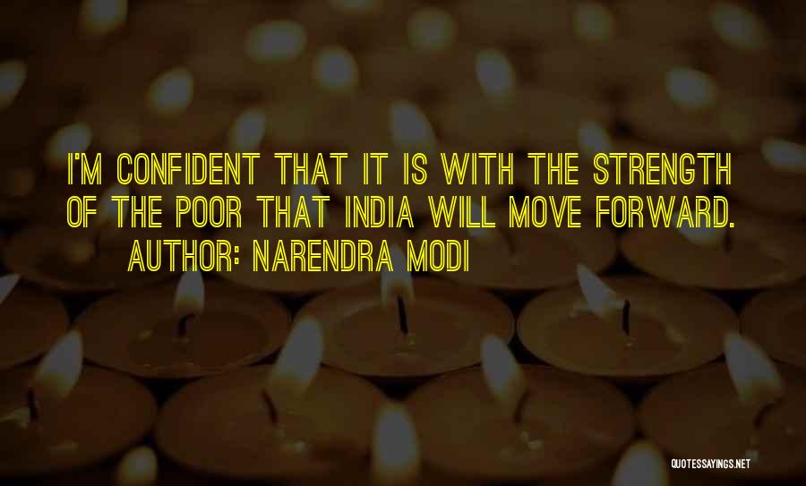 Strength And Moving Forward Quotes By Narendra Modi