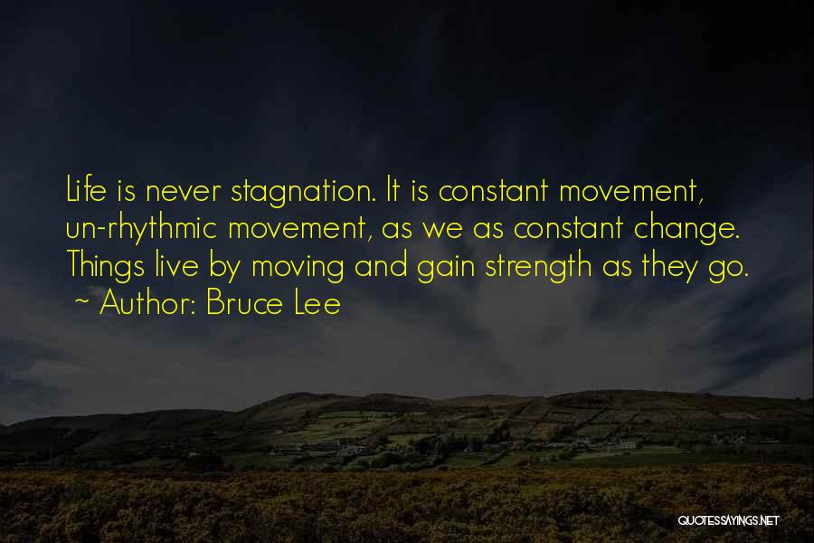 Strength And Moving Quotes By Bruce Lee