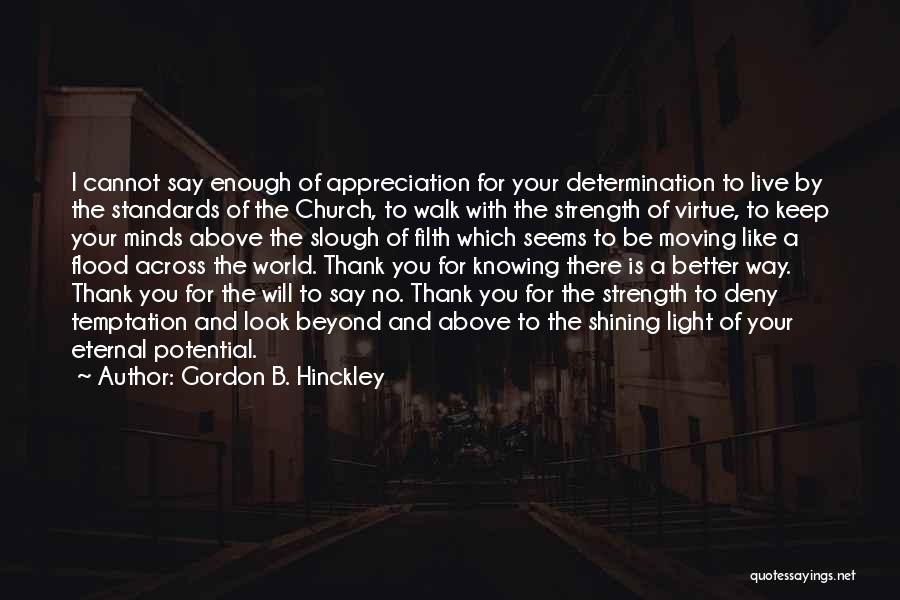 Strength And Moving Quotes By Gordon B. Hinckley