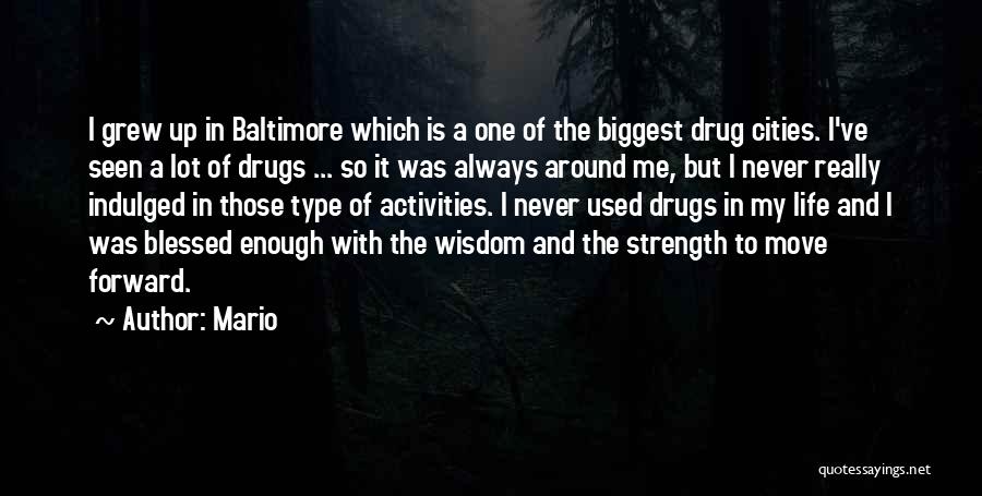 Strength And Moving Quotes By Mario