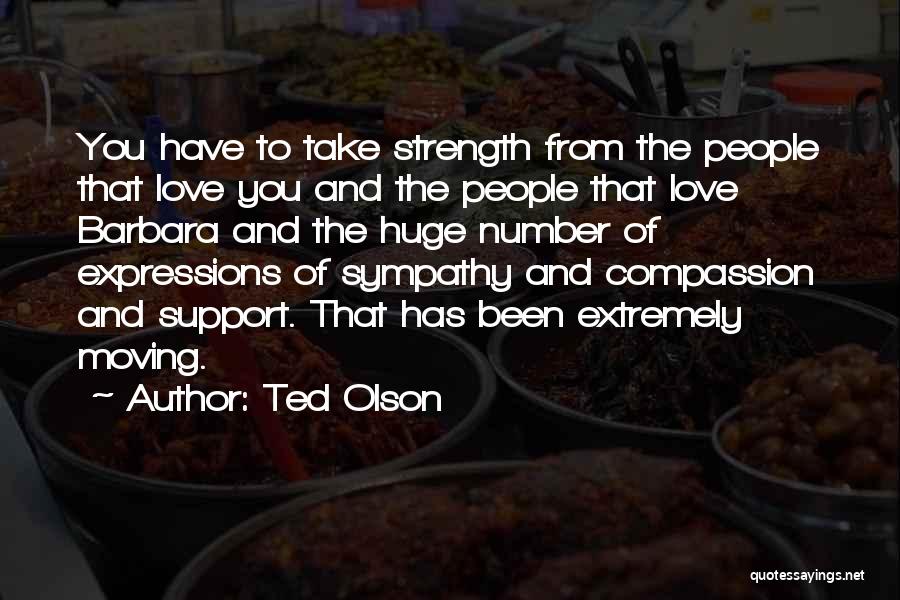 Strength And Moving Quotes By Ted Olson