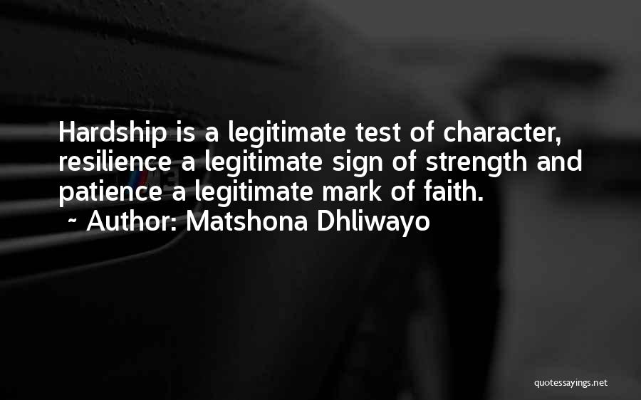 Strength And Patience Quotes By Matshona Dhliwayo