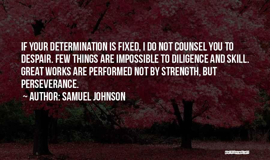 Strength And Perseverance Quotes By Samuel Johnson