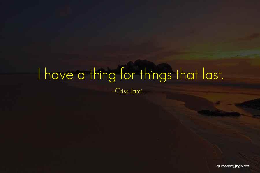 Strength And Persistence Quotes By Criss Jami Strength And Persistence Quotes By Criss Jami