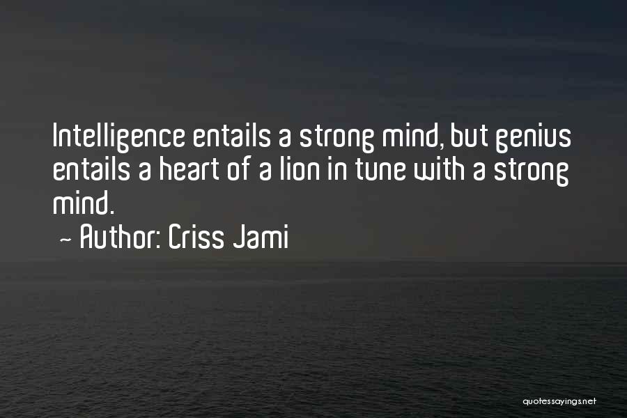 Strength And Persistence Quotes By Criss Jami