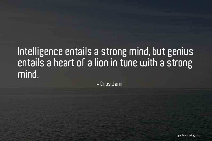 Strength And Persistence Quotes By Criss Jami