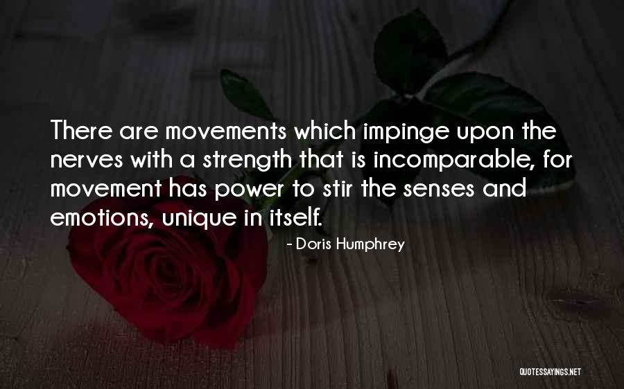 Strength And Power Quotes By Doris Humphrey