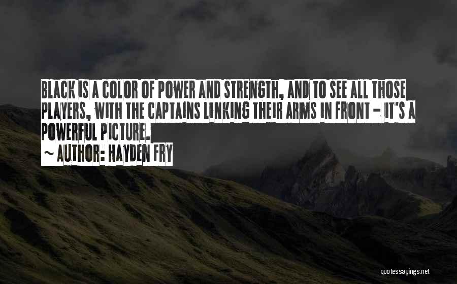 Strength And Power Quotes By Hayden Fry