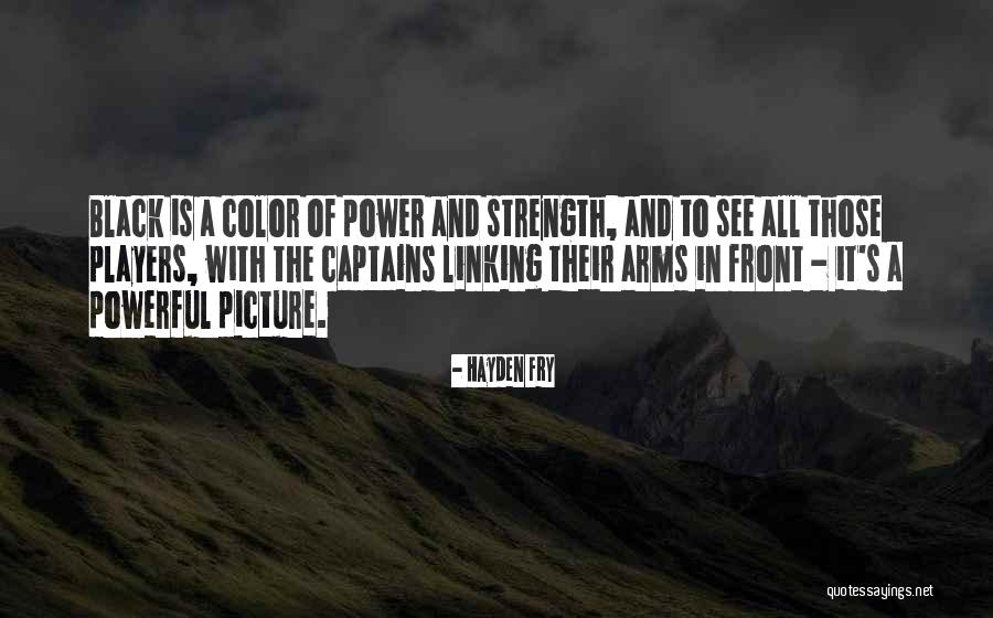 Strength And Power Quotes By Hayden Fry