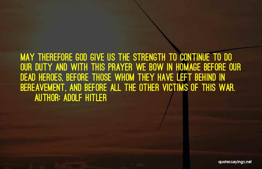 Strength And Prayer Quotes By Adolf Hitler