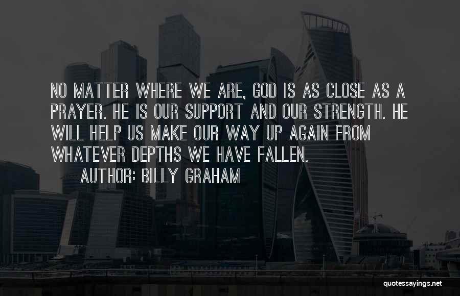 Strength And Prayer Quotes By Billy Graham