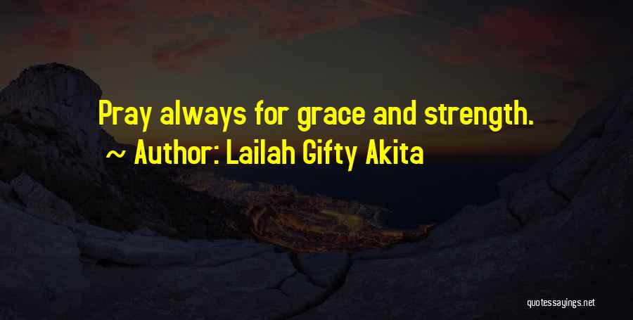 Strength And Prayer Quotes By Lailah Gifty Akita