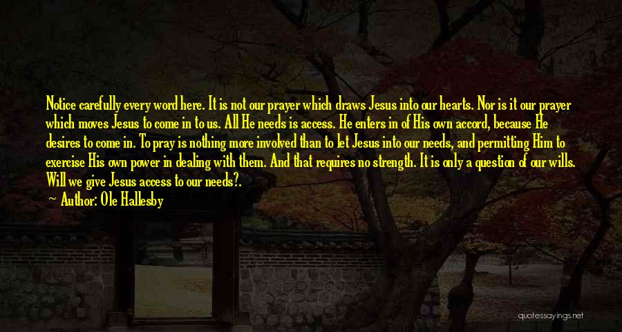 Strength And Prayer Quotes By Ole Hallesby