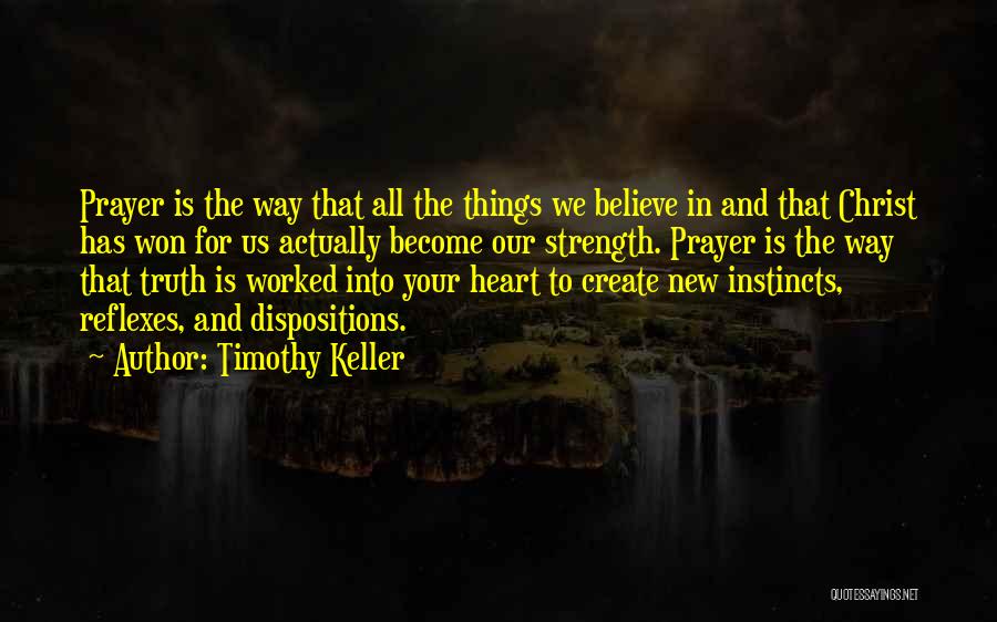 Strength And Prayer Quotes By Timothy Keller